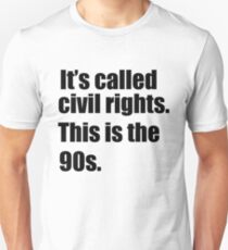 This is the 90s. Unisex T-Shirt