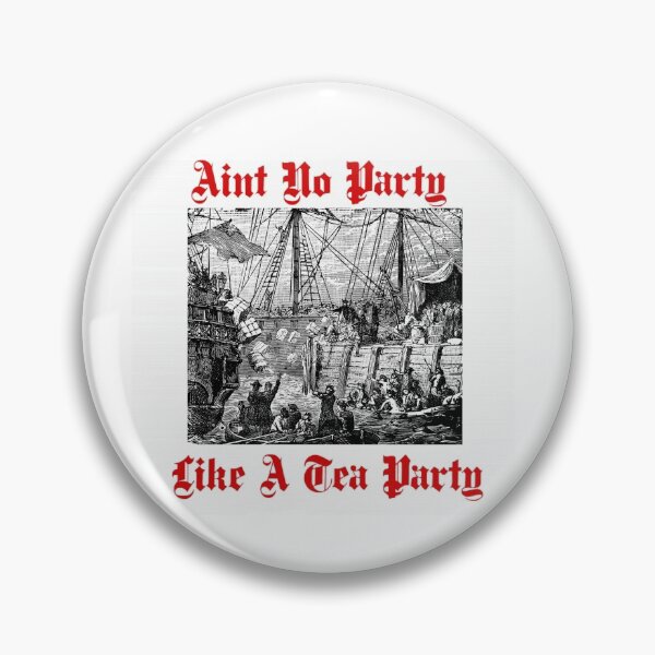Item preview, Ain't No Party Like a Tea Party designed and sold by hdavey91.