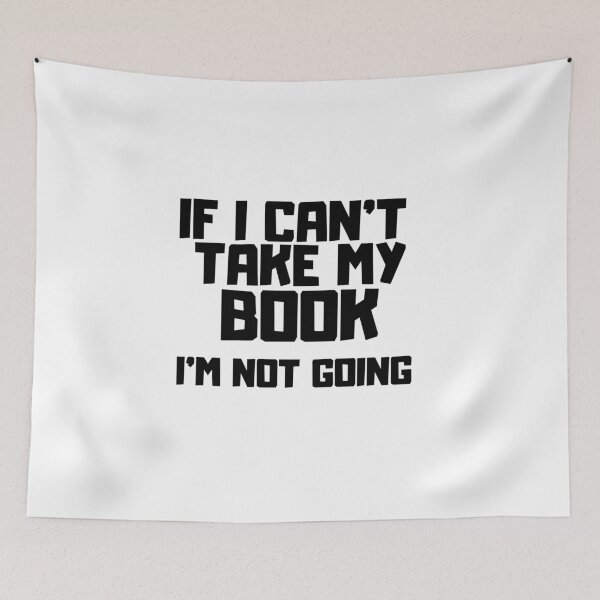 Item preview, If I Can't Take My Book I'm Not Going T-Shirt designed and sold by Just Smile.