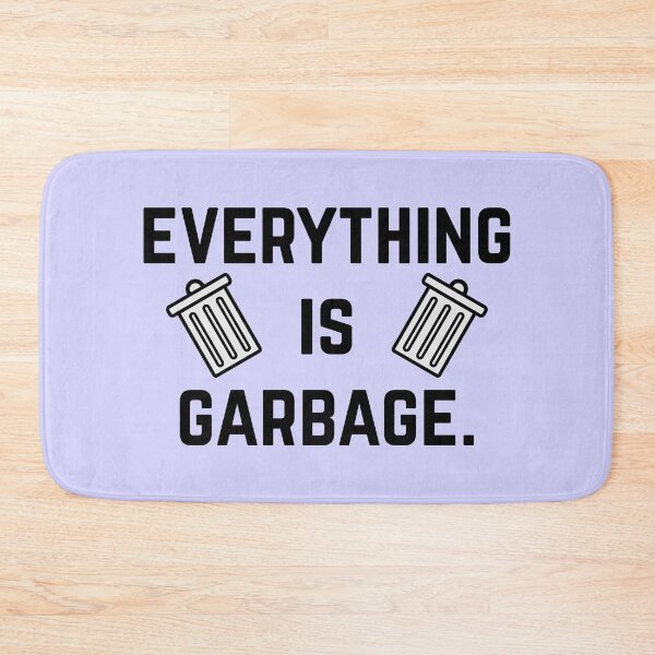 Item preview, everything is garbage designed and sold by insertwittyname.