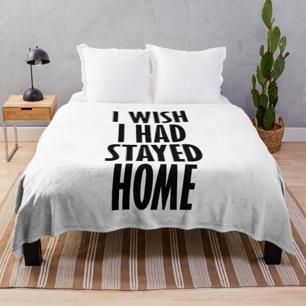 Item preview, I Wish I Had Stayed At Home designed and sold by artpirate.