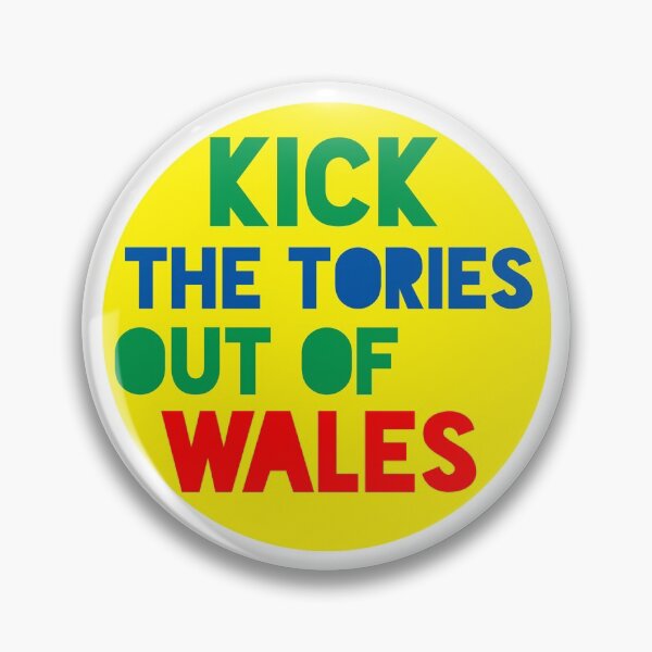 Item preview, Kick The Tories Out Of Wales designed and sold by indywales.