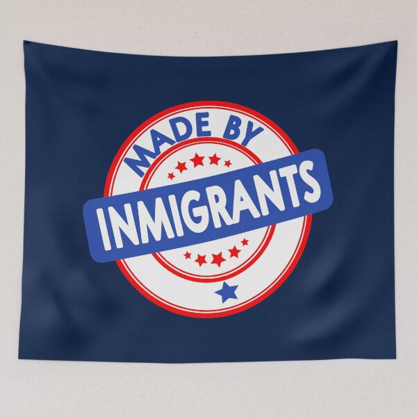Item preview, Made by inmigrants designed and sold by enriquepma.