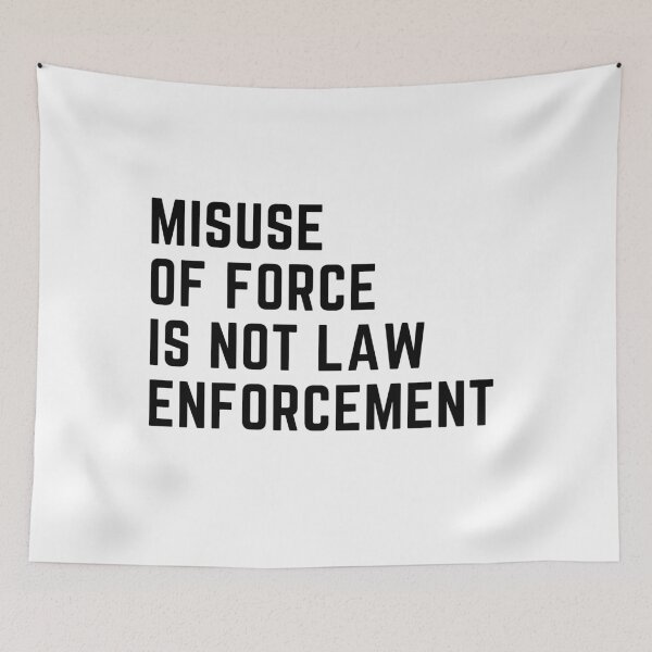 Item preview, Misuse Of Force Is NOT Law Enforcement designed and sold by IntegrityDesign.