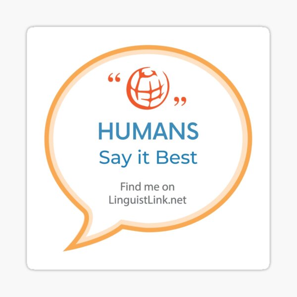 Humans Say it Best Sticker