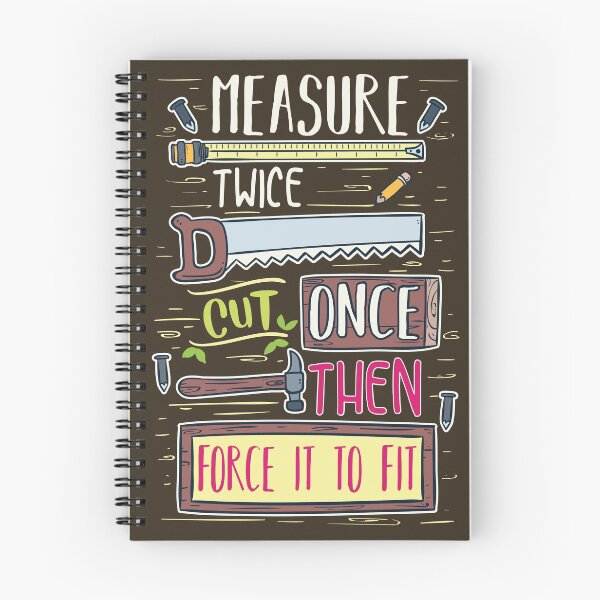 Item preview, measure twice cut once then force it to fit quote designed and sold by Sandra78.