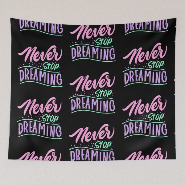 Item preview, Never stop dreaming motivational saying quote designed and sold by TheSimpleMan.