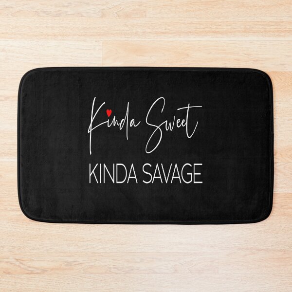 Item preview, Kinda Sweet Kinda Savage designed and sold by MG STORE.