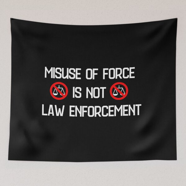 Item preview, Misuse Of Force Is NOT Law Enforcement designed and sold by IntegrityDesign.