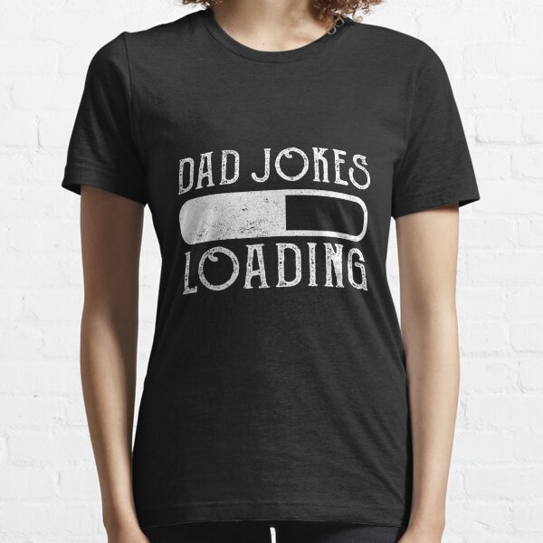 dad jokes loading shirt