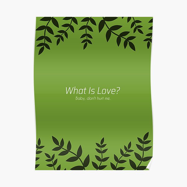 "What is love?" Poster for Sale by casemiro14 Redbubble