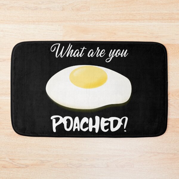 Item preview, What Are You, Poached? designed and sold by MoonsmileProd.