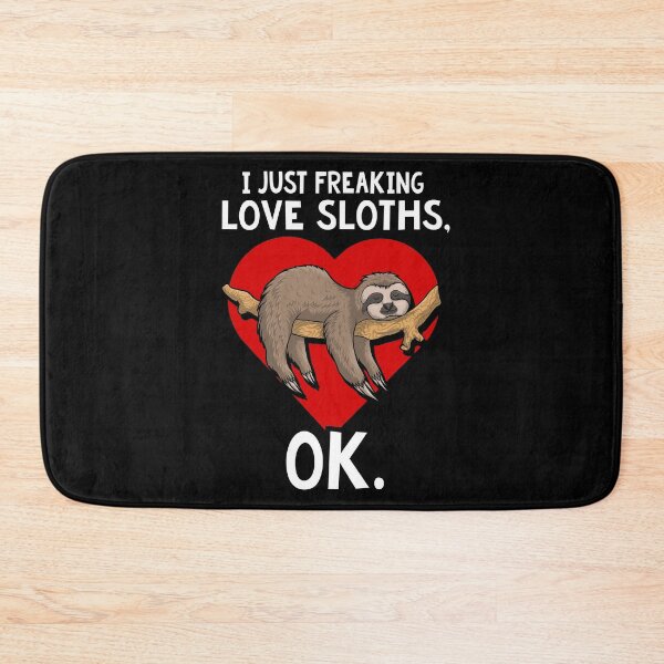Item preview, I just Freaking Love Sloth Lover Gift designed and sold by 2blackcherries.