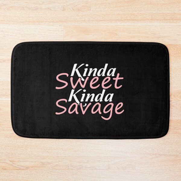Item preview, Kinda Sweet Kinda Savage designed and sold by MG STORE.