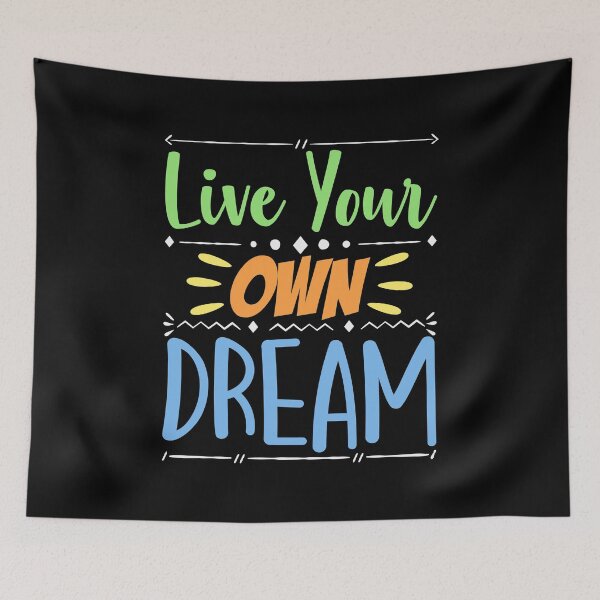 Item preview, Live Your Own Dream motivational saying quote designed and sold by TheSimpleMan.