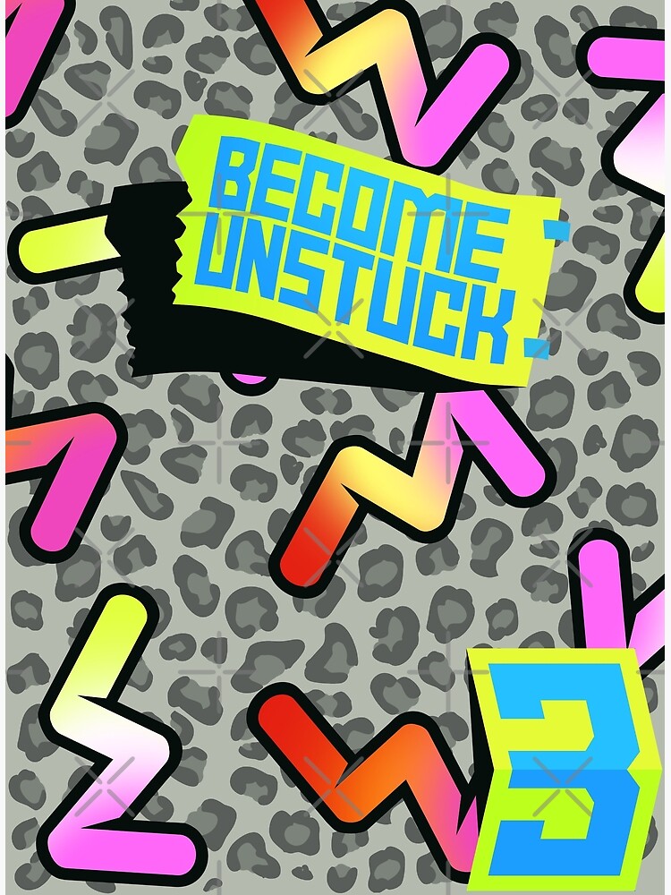 become-unstuck-poster-by-armands17-redbubble