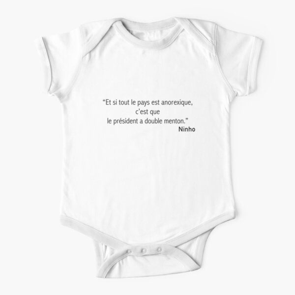 Body Bebe Ninho Et Si Tout Le Pays Est Anorexique C Est Que Le President A Double Menton Par Athanormark Redbubble