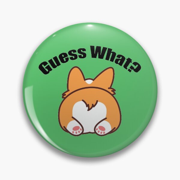 Item preview, Guess What? Corgi Butt designed and sold by Epic Love Designs.