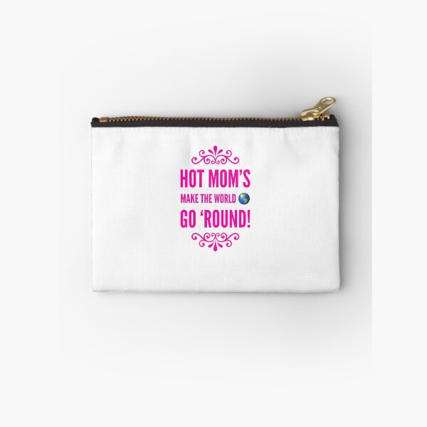 Item preview, Hot Mom's Make The World Go 'Round! designed and sold by OfferHeat.