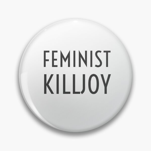 Item preview, Feminist killjoy designed and sold by Inspirationmotivation.