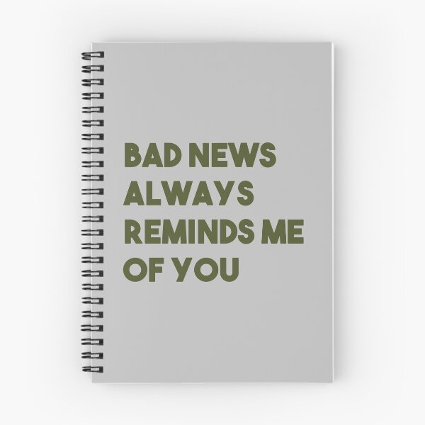 Item preview, Bad news always reminds me of you designed and sold by perezzzoso.