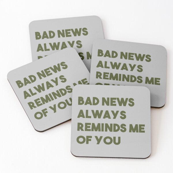 Item preview, Bad news always reminds me of you designed and sold by perezzzoso.