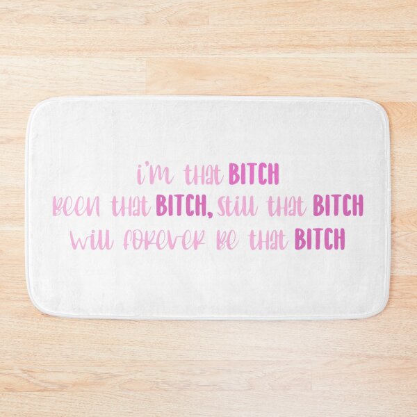 Item preview, i'm that bitch designed and sold by AshleyAnnThomas.
