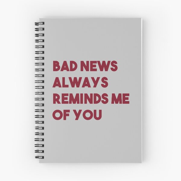 Item preview, Bad news always reminds me of you designed and sold by perezzzoso.