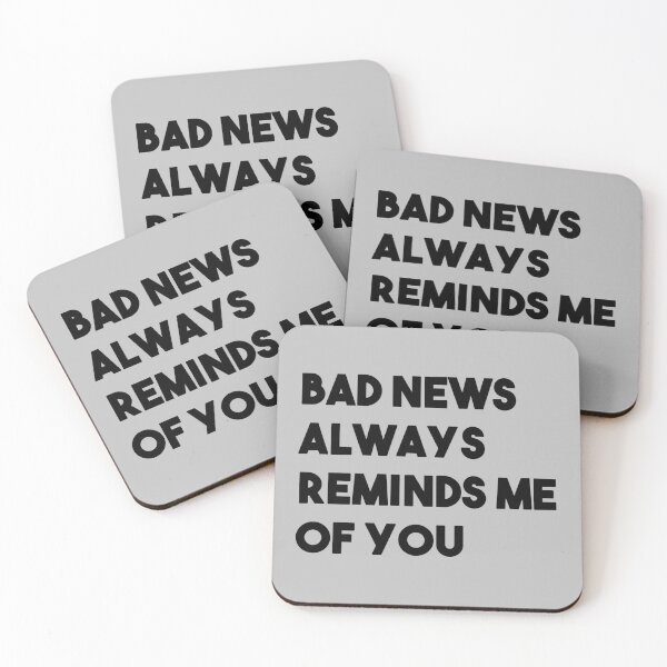 Item preview, Bad news always reminds me of you designed and sold by perezzzoso.