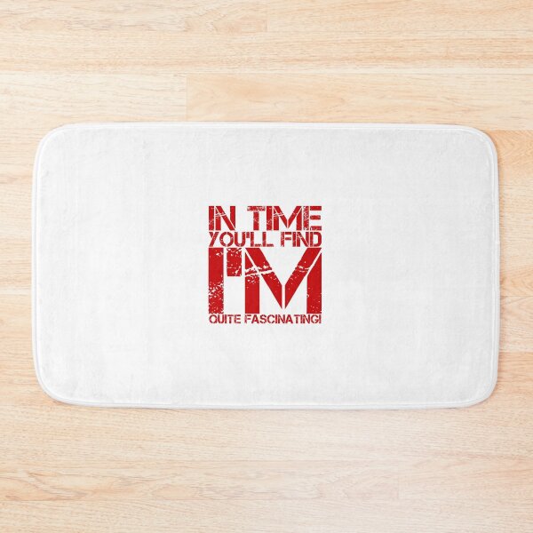 Item preview, In Time You'll Find I'm Quite Fascinating! designed and sold by OfferHeat.