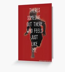 THERES SOMEONE OUT THERE Greeting Card