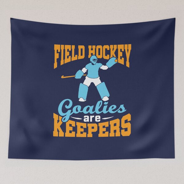 Item preview, Field Hockey Goalies Are Keepers designed and sold by jaygo.