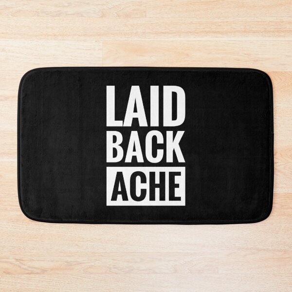 Item preview, Laid Back Ache designed and sold by BWXshirts.