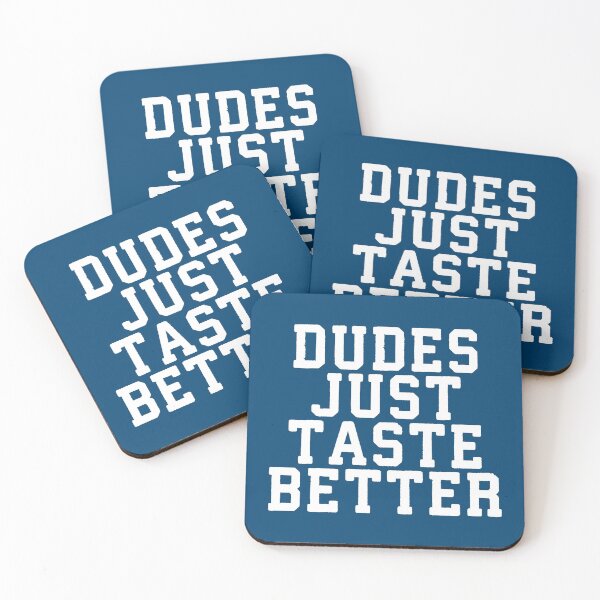 Item preview, Dudes Just Taste Better #1 designed and sold by SalahBlt.