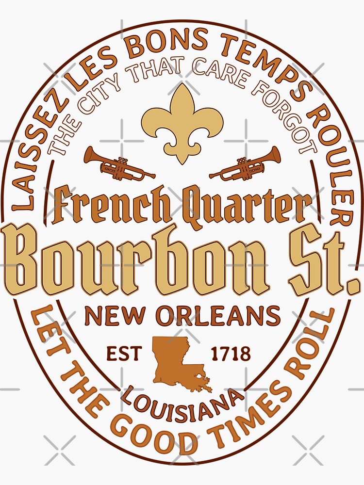 "French Quarter Bourbon Street New Orleans Laissez Les Bons Temps
