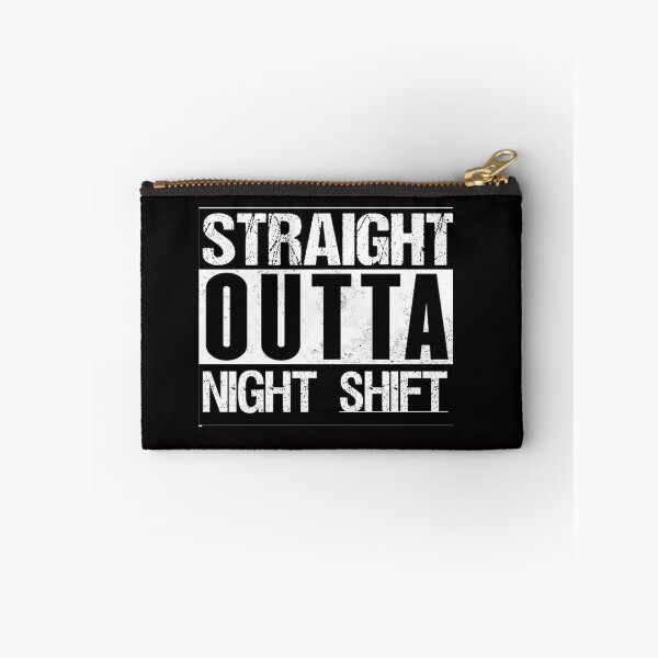 Item preview, Straight Outta Night Shift designed and sold by Designer Eccentric.