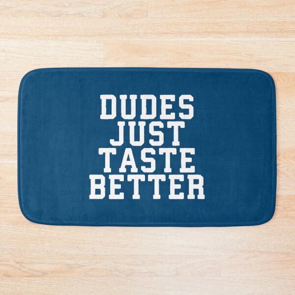 Item preview, Dudes Just Taste Better #3 designed and sold by SalahBlt.