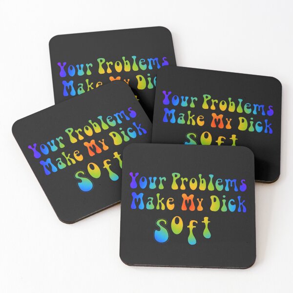 Item preview, Your Problems Make My Dick Soft designed and sold by creamsicle cat crafts.