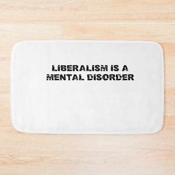 Item preview, Liberalism Is A Mental Disorder designed and sold by TheDevilStore.