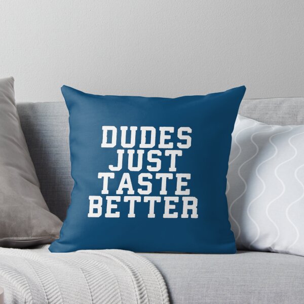 Item preview, Dudes Just Taste Better #5 designed and sold by SalahBlt.