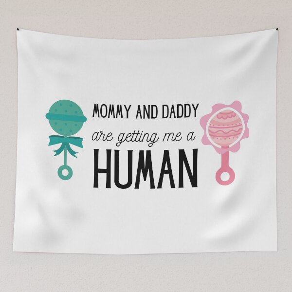 Item preview, Mommy and daddy are getting me a human! designed and sold by MargheritaLidia.