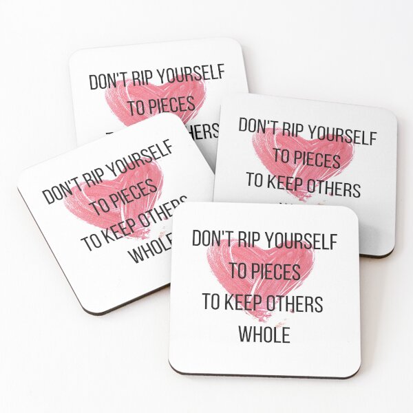 Item preview, Don't rip yourself to pieces to keep others whole designed and sold by MargheritaLidia.