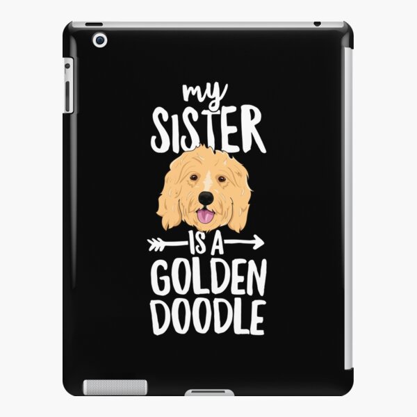 My Sister Is A Goldendoodle T-Shirt Boy Girl Dog Family iPad Snap Case