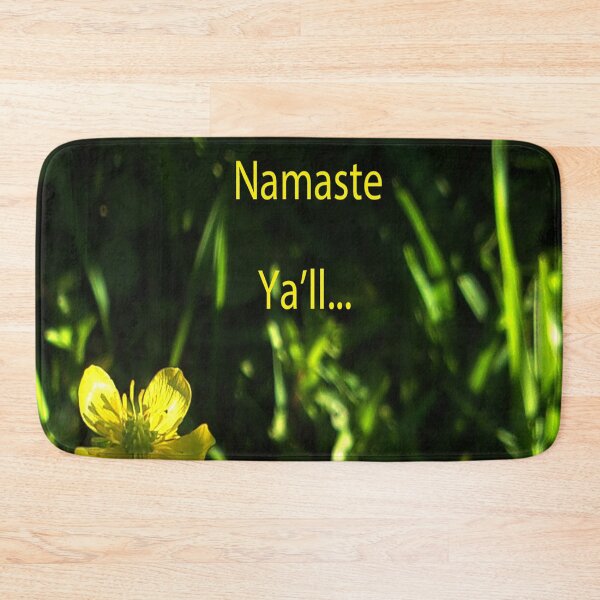 Item preview, Namaste Ya'll 06/12/20 19:05 designed and sold by Mark Polk.