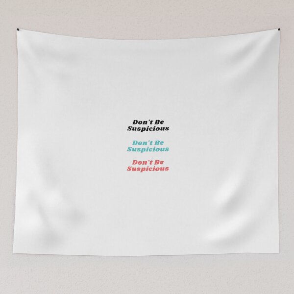 Item preview, Tiktok Don't Be Suspicious designed and sold by littlehapa.