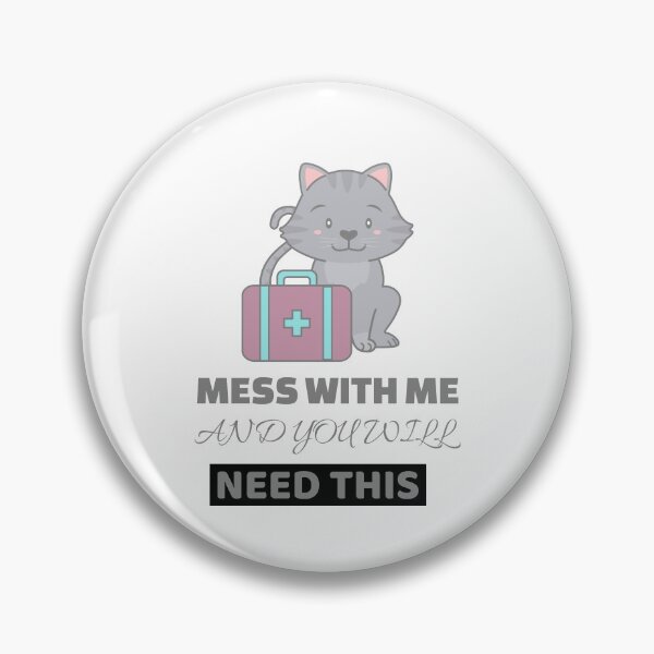 Item preview, Mess with me and you will need this designed and sold by mademan3.