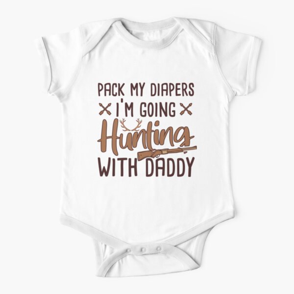 I'm Going Hunting With Daddy Short Sleeve Baby One-Piece