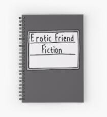 Erotic Friend Fiction Spiral Notebook