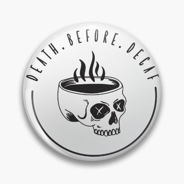 Item preview, DEATH before Decaf designed and sold by Pappistore.