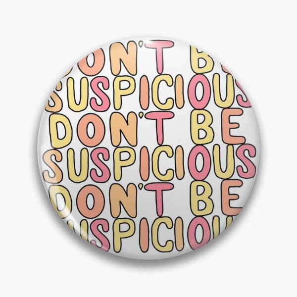 Item preview, Don't Be Suspicious designed and sold by laura-24.